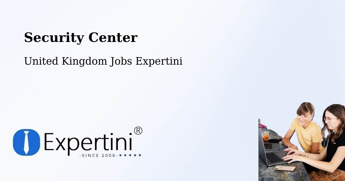 Security Center - United Kingdom Jobs Expertini